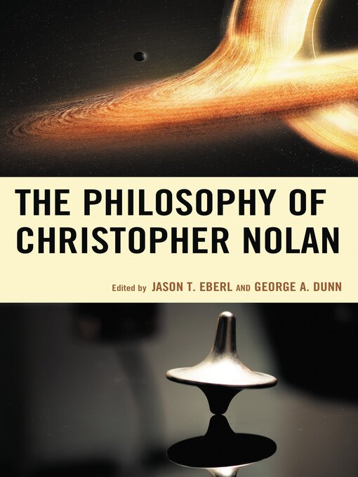 Title details for The Philosophy of Christopher Nolan by George A. Dunn - Wait list